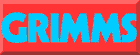 Grimms